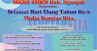 MKKS SMKN Kabupaten Nganjuk Mengucapkan Selamat Hari Ulang Tahun Media Seputar Kita Ke-5